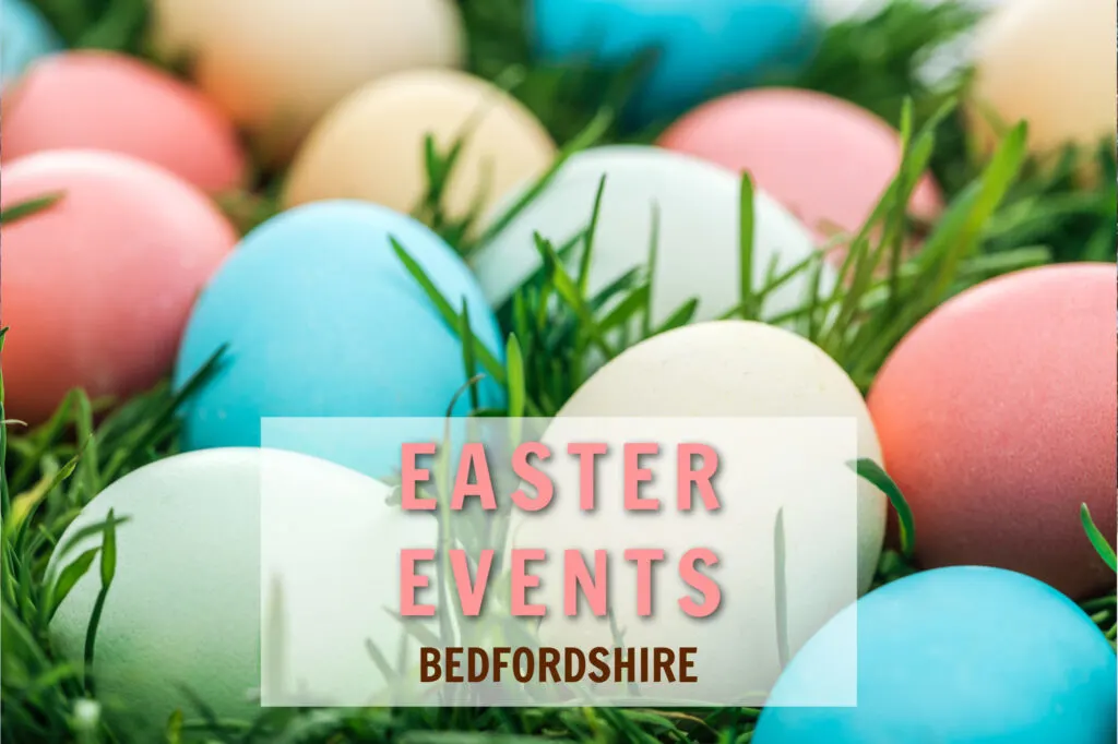 Easter events Bedfordshire